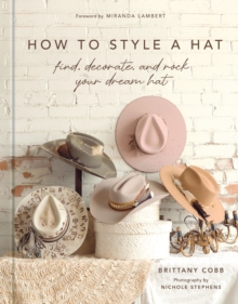 How to Style a Hat - Cobb, Brittany