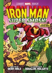 Iron Man: Super Smash! (A Mighty Marvel Team-Up)