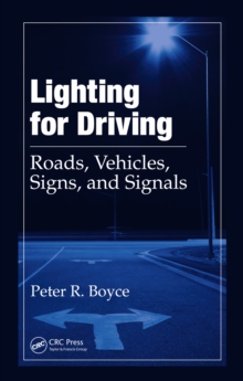 Image for Lighting for driving: roads, vehicles, signs, and signals