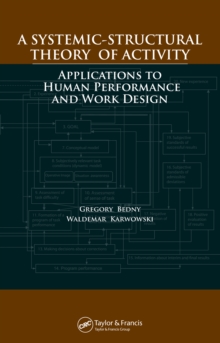 Image for A systemic-structural theory of activity: applications to human performance and work design