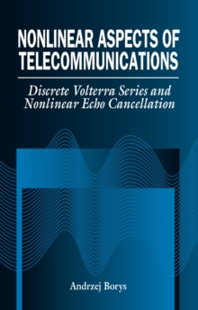 Image for Nonlinear aspects of telecommunications: discrete volterra series and nonlinear echo cancellation