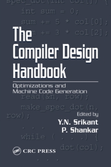 Image for The compiler design handbook: optimizations and machine code generation