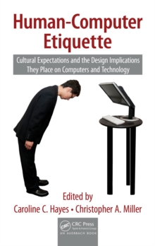 Image for Human-computer etiquette: cultural expectations and the design implications they place on computers and technology