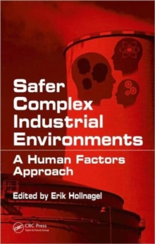 Image for Safer complex industrial environments  : a human factors approach