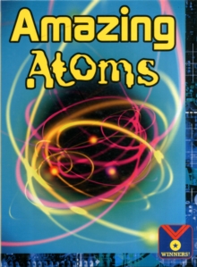 Image for Amazing Atoms : Physical Science, Matter