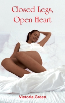 Image for Closed Legs, Open Heart