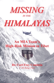 Image for Missing in the Himalayas: An Mia Team's High-Risk Mission in Tibet