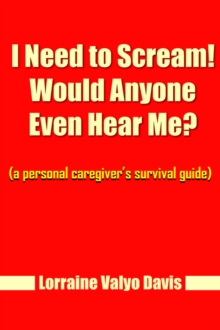 Image for I Need to Scream! Would Anyone Even Hear Me?