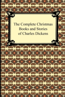 Image for The Complete Christmas Books and Stories of Charles Dickens