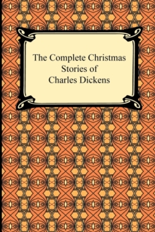 Image for The Complete Christmas Stories of Charles Dickens