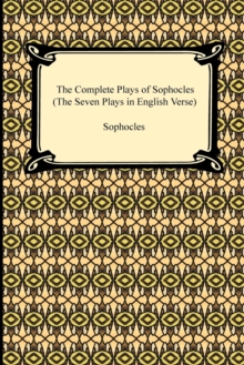 Image for The Complete Plays of Sophocles (The Seven Plays in English Verse)
