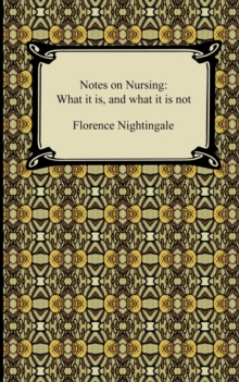 Image for Notes on Nursing : What it is, and what it is not