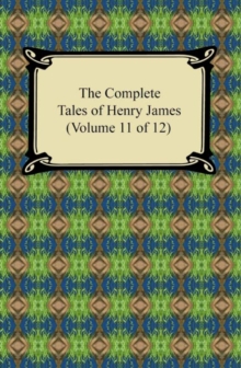 Image for Complete Tales of Henry James (Volume 11 of 12)