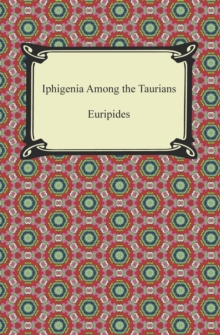 Image for Iphigenia Among the Taurians.