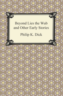 Image for Beyond Lies the Wub and Other Early Stories