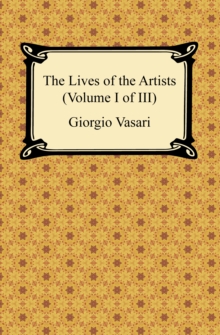 Image for Lives of the Artists (Volume I of III)