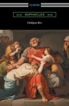 Image for Oedipus Rex (Oedipus the King) [Translated by E. H. Plumptre with an Introduction by John Williams White]