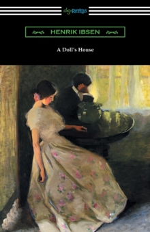 Image for A Doll's House (Translated by R. Farquharson Sharp with an Introduction by William Archer)