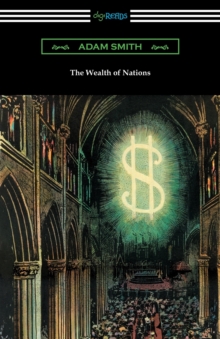 Image for The Wealth of Nations (with Introductions by Ernest Belfort Bax and Edwin R. A. Seligman)