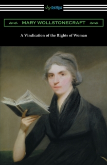 Image for A Vindication of the Rights of Woman : (with an Introduction by Millicent Garrett Fawcett)