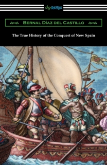True History of the Conquest of New Spain