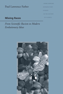 Image for Mixing races: from scientific racism to modern evolutionary ideas