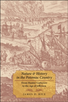 Image for Nature and History in the Potomac Country: From Hunter-Gatherers to the Age of Jefferson