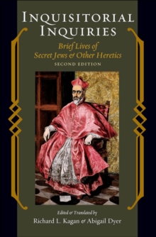 Image for Inquisitorial Inquiries: Brief Lives of Secret Jews and Other Heretics