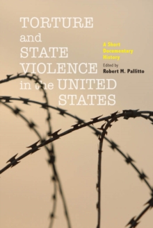 Image for Torture and state violence in the United States: a short documentary history
