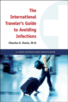 Image for The International Traveler's Guide to Avoiding Infections
