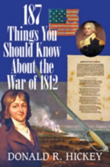 Image for 187 Things You Should Know about the War of 1812