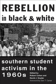 Image for Rebellion in Black and white: southern student activism in the 1960s