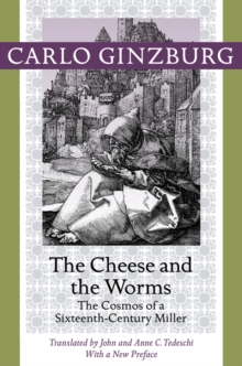 Image for The cheese and the worms: the cosmos of a sixteenth-century miller