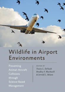 Image for Wildlife in Airport Environments: Preventing Animal-Aircraft Collisions Through Science-Based Management