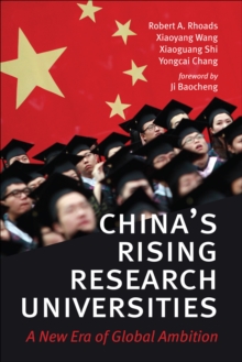 Image for China's rising research universities: a new era of global ambition