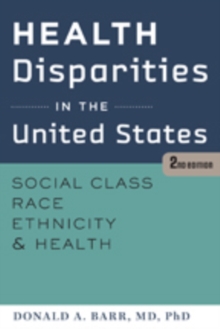 Image for Health disparities in the United States  : social class, race, ethnicity, and health