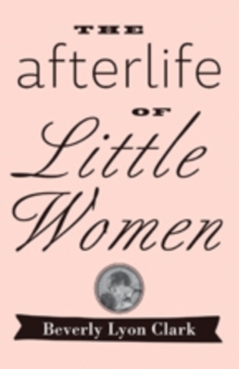 Image for The afterlife of "Little Women"