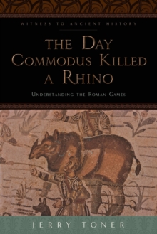 Day Commodus Killed a Rhino