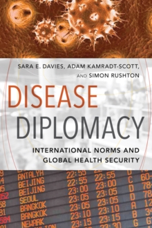 Image for Disease diplomacy: international norms and global health security