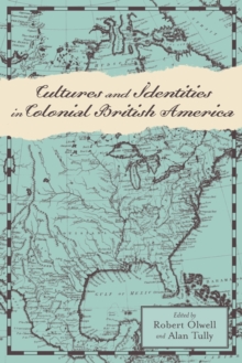Cultures and Identities in Colonial British America
