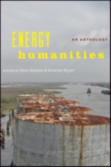 Energy Humanities: An Anthology