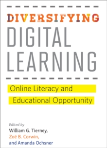 Image for Diversifying digital learning: online literacy and educational opportunity