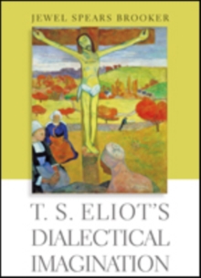 Image for T. S. Eliot's Dialectical Imagination
