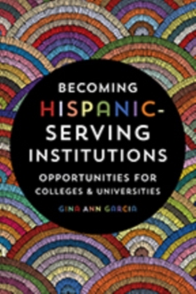 Becoming Hispanic-Serving Institutions