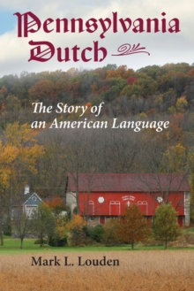 Image for Pennsylvania Dutch  : the story of an American language