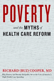 Image for Poverty and the Myths of Health Care Reform