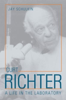 Image for Curt Richter: A Life in the Laboratory
