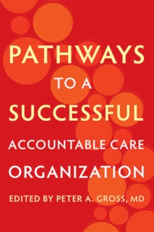 Image for Pathways to a successful accountable care organization