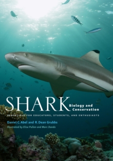 Image for Shark biology and conservation: essentials for educators, students, and enthusiasts