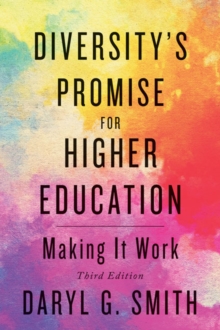 Diversity’s Promise for Higher Education: Making It Work